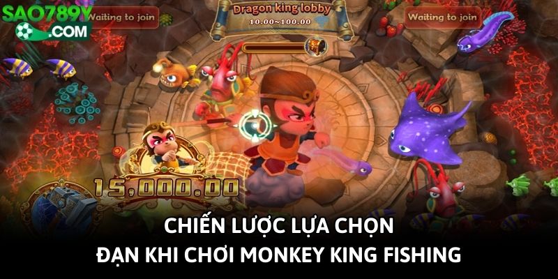 Chiến lược lựa chọn đạn khi chơi Monkey King Fishing