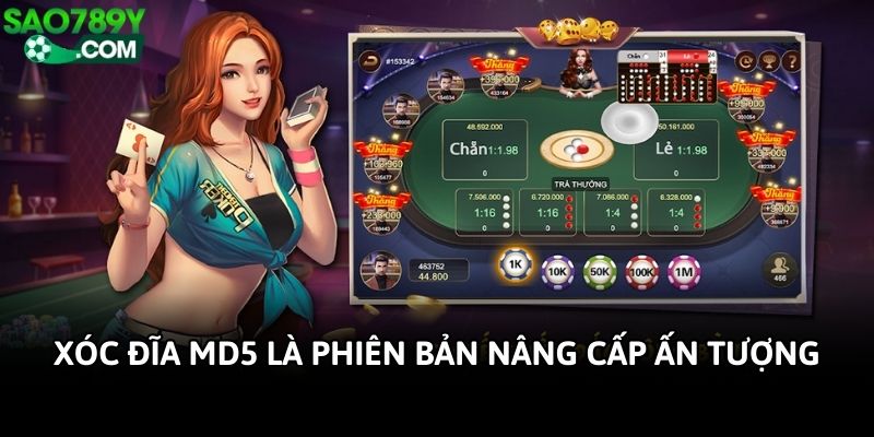 Xóc đĩa MD5 là phiên bản nâng cấp ấn tượng