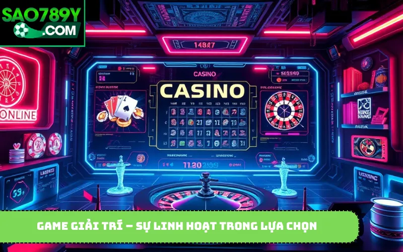 Game giải trí – Sự linh hoạt trong lựa chọn
